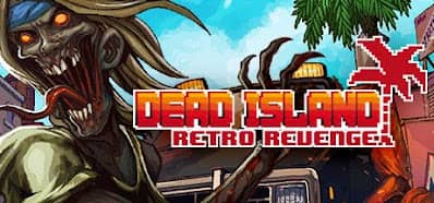 تحميل لعبة DEAD ISLAND RETRO REVENGE للكمبيوتر