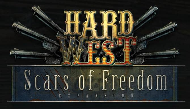 تحميل لعبة Hard West Scars of Freedom للكمبيوتر