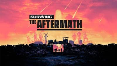 تحميل لعبة Surviving The Aftermath للكمبيوتر
