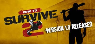 تحميل لعبة How to Survive 2 للكمبيوتر